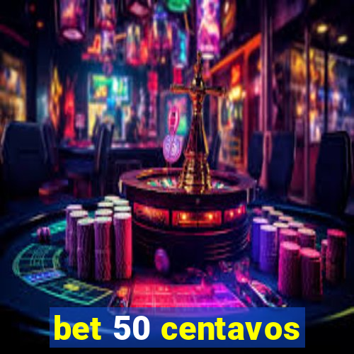 bet 50 centavos
